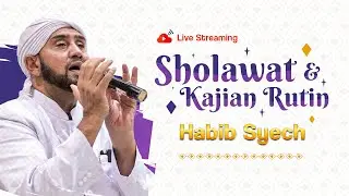 Live Rutinan Majlis Ahbaabul Musthofa Bersholawat Bersama Habib Syech Bin Abdul Qadir Assegaf
