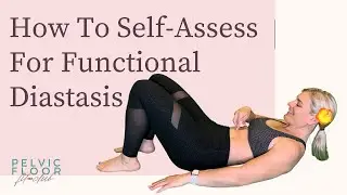 How To Self-Assess For Functional Diastasis