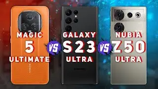 Honor Magic 5 Ultimate vs Samsung Galaxy S23 Ultra vs Nubia Z50 Ultra