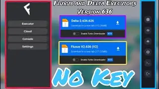 Delta and Fluxus Executors Mobile Latest Version Released | Version 636 | Delta and Fluxus Update