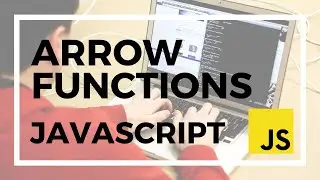 Arrow Functions Tutorial for Beginners - JavaScript Tutorial