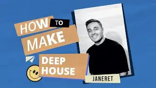 How to Make Deep House like Janeret in Ableton Live