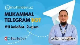 #11 MUKAMMAL TELEGRAM BOT | imloBot. 2-qism: Bot dasturi