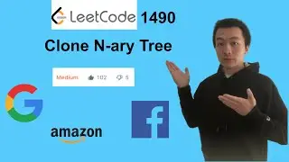 LeetCode 1490. Clone N-ary Tree - Interview Prep Ep 110