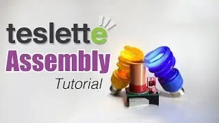 Tutorial: Teslette Assembly