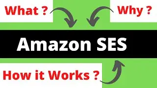 What is Amazon SES (Simple Email Service)? and How Amazon SES Works?