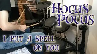 Hocus Pocus - I Put a Spell on You - Drum Cover