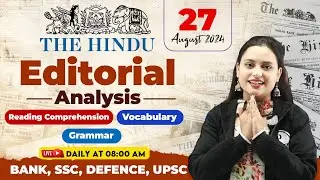 Editorial Analysis | 27 August 2024 | The Hindu Editorial, Vocab, Reading, Grammar | by Rupam Ma'am