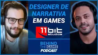 O papel de um Narrative Designer em Games - Behind The Game Podcast #26