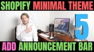 Shopify Minimal Theme Tutorial (Part 5) - How to Add Announcement Bar on Shopify 2019