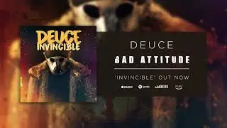 Deuce - Bad Attitude (Official Audio)