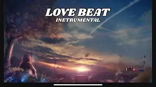 [ FREE ] Love Beat Instrumental Type Beat Latest 2024