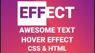 Awesome Effect on hover using css & html