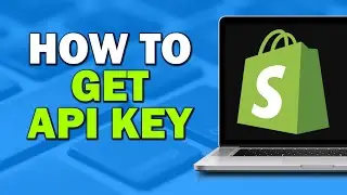 How To Get Api Key On Shopify (Easiest Way)