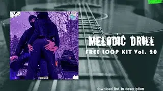 (ROYALTY FREE) Melodic Drill LOOP KIT/SAMPLE PACK (Central Cee, Dan, Aitch, Guitar, Piano)