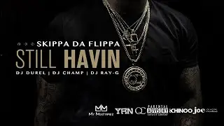 Skippa Da Flippa - Intro (Still Havin)