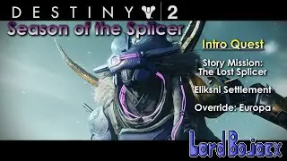 Intro Quest - The Lost Splicer & Override: Europa (No Commentary) | Destiny 2: Season of the Splicer