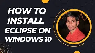 How to install Eclipse on windows 10/11 || Install Eclipse IDE