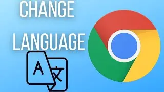 How To Change The Language In Google Chrome