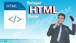 #2 - Struktur Dasar HTML - Belajar HTML