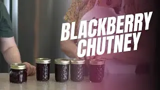 Flavors of the Harvest: How to Can Blackberry Chutney