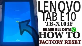 LENOVO TAB E10 / TB-X104F - How To Erase All Data (Factory Reset) | Restore Factory Settings