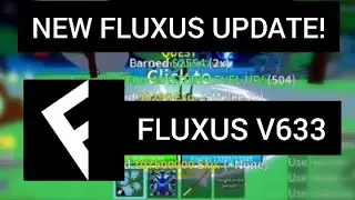 NEW! FLUXUS NEW UPDATE (FLUXUS V633), LINK DOWNLOAD IN PIN COMMENT!