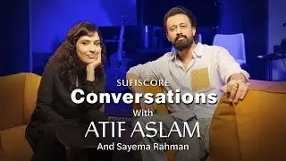 Atif Aslam | RJ Sayema Rahman | Live Interview | Conversations with Atif Aslam | Sufiscore