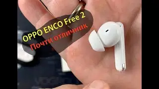 OPPO ENCO Free 2 Обзор