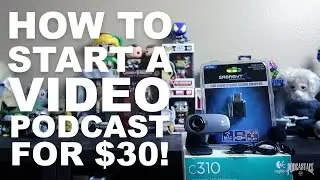 How to Start a Video Podcast for $30