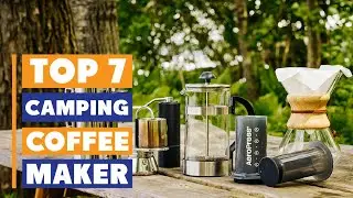 7 Best Camping Coffee Makers for a Perfect Brew Outdoors