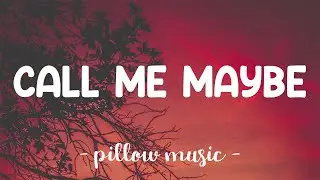Call  Me Maybe - Carly Rae Jepsen (Lyrics) 🎵