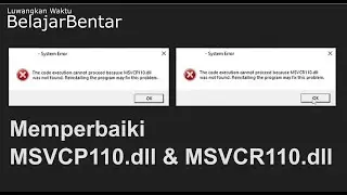 Fix Error The code execution cannot proceed because MSVCP110.dll, MSVCR110.dll not found