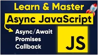 Asynchronous JavaScript in Easiest Way | Async await, Promises, Callback