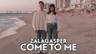 ZALAGASPER - COME TO ME | LYRICS