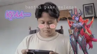 mabar pake selenaa, auto lose