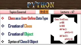 How to Create a Class in Pythont | Lecture 47 | Class and Object in python