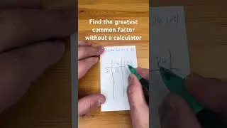 Find the greatest common factor without a calculator