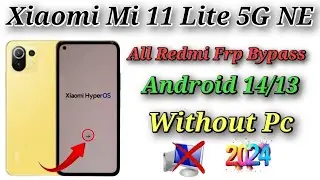 Xiaomi Redmi 11 Lite 5G NE Frp bypass Android 14 / All Xiaomi HyperOS Frp unlock Last update 2024