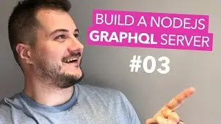 Build a Node.js GraphQL Server - Part 3 - Mutations