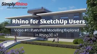 Rhino for SketchUp Users - Video 1 of 3: Push/Pull Modelling Explored in Rhino v7