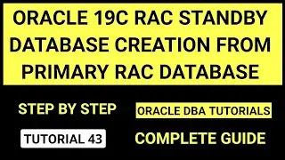 Create Physical Standby RAC database from Primary RAC database step by step