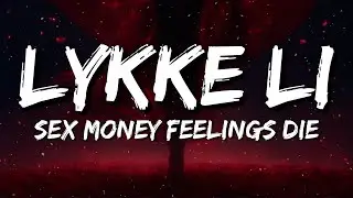 Lykke Li - sex money feelings die (Lyrics/Slowed Version)