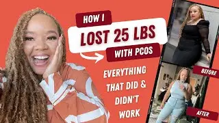 How I Lost 25 Pounds with PCOS | Weight Loss Diet Plan & Transformation | Lose Weight with PCOS