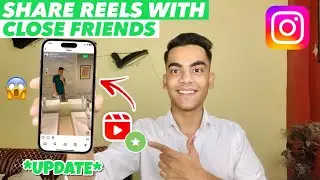 Post Reels With Close Friends On Instagram | How To Share Reels With Close Friends On Instagram