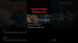 Amanda Jordan - Tonight I Am Guitar Chords Lyrics #shorts