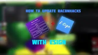 HOW TO UPDATE BACONHACKS WITH ESIGN!