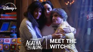 Agatha All Along | Meet the Witches Featurette | Disney+