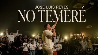 JOSE LUIS REYES -NO TEMERÉ  (Video Live Oficial) Worship Night - Desde Miami