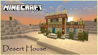 Minecraft: How to Build a Desert House